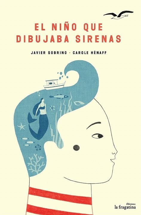 NIÑO QUE DIBUJABA SIRENAS, EL  | 9788416226924 | SOBRINO, JAVIER | Llibreria La Gralla | Llibreria online de Granollers