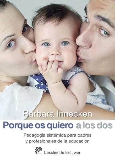 PORQUE OS QUIERO A LOS DOS | 9788433028068 | INNECKEN, BARBARA | Llibreria La Gralla | Llibreria online de Granollers