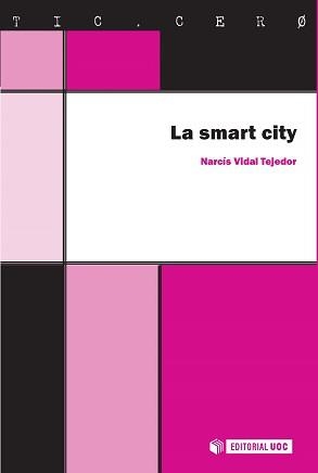 SMART CITY, LA | 9788490649053 | VIDAL TEJEDOR, NARCÍS | Llibreria La Gralla | Llibreria online de Granollers