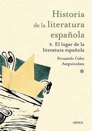 LUGAR DE LA LITERATURA ESPAÑOLA. HISTORIA DE LA LITERATURA ESPAÑOLA 9 | 9788498928938 | FERNANDO CABO ASEGUINOLAZA | Llibreria La Gralla | Llibreria online de Granollers