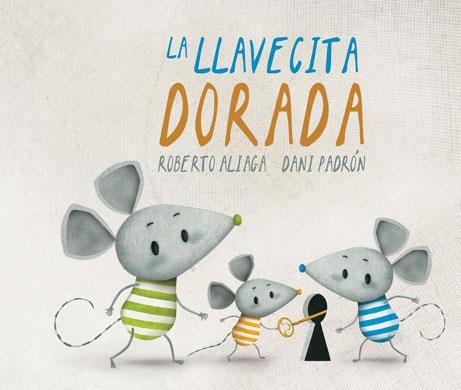 LLAVECITA DORADA, LA | 9788416078622 | ALIAGA, ROBERTO | Llibreria La Gralla | Librería online de Granollers