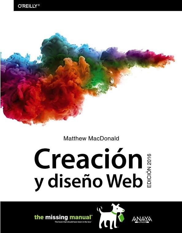 CREACIÓN Y DISEÑO WEB. EDICIÓN 2016 | 9788441537422 | MACDONALD, MATTHEW | Llibreria La Gralla | Llibreria online de Granollers