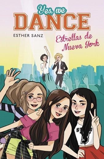 ESTRELLAS DE NUEVA YORK (YES, WE DANCE 3) | 9788490434543 | SANZ,ESTHER | Llibreria La Gralla | Llibreria online de Granollers