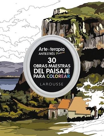 ARTE-TERAPIA 30 OBRAS MAESTRAS DEL PAISAJE PARA COLOREAR | 9788416368440 | LAROUSSE EDITORIAL | Llibreria La Gralla | Llibreria online de Granollers