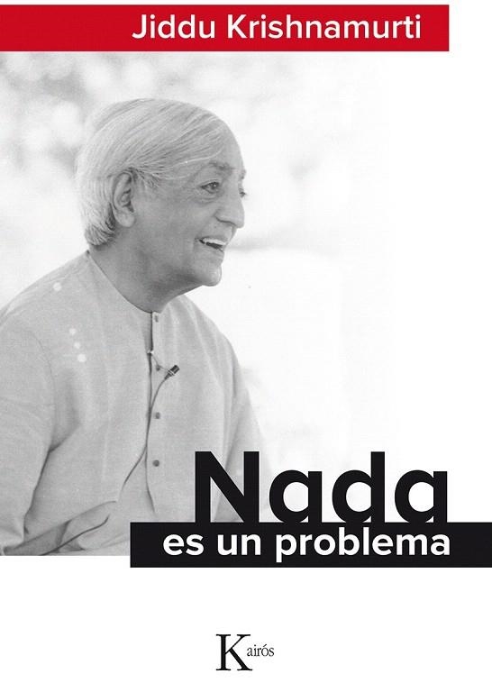 NADA ES UN PROBLEMA | 9788499884677 | KRISHNAMURTI, JIDDU | Llibreria La Gralla | Llibreria online de Granollers