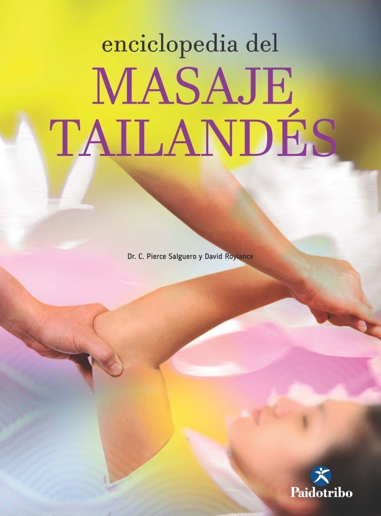 ENCICLOPEDIA DEL MASAJE TAILANDÉS | 9788499105321 | SALGUERO, DR. C. PIERCE/ROYLANCE, DAVID | Llibreria La Gralla | Llibreria online de Granollers