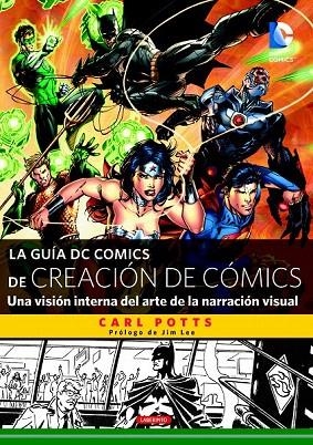 GUÍA DC COMICS DE CREACIÓN DE CÓMICS,LA | 9788484838159 | POTTS, CARL | Llibreria La Gralla | Llibreria online de Granollers