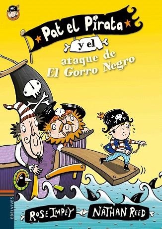 PAT EL PIRATA Y EL ATAQUE DE EL GORRO NEGRO | 9788414000625 | ROSE IMPEY | Llibreria La Gralla | Llibreria online de Granollers