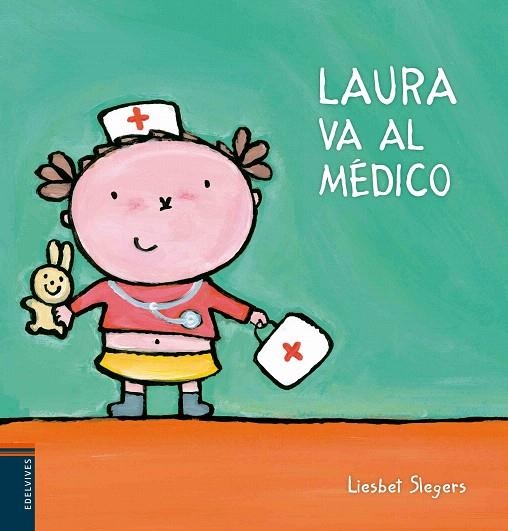 LAURA VA AL MÉDICO | 9788426397812 | LIESBET SLEGERS | Llibreria La Gralla | Llibreria online de Granollers