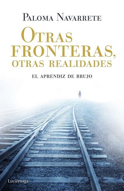 OTRAS FRONTERAS, OTRAS REALIDADES | 9788415864844 | NAVARRETE, PALOMA | Llibreria La Gralla | Llibreria online de Granollers