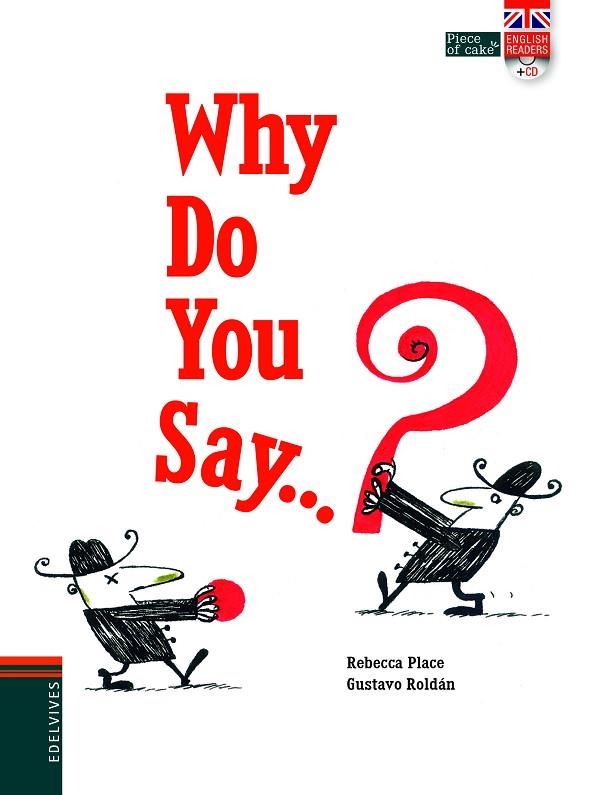 WHY DOYOU SAY? | 9788414001455 | ., REBECCA PLACE | Llibreria La Gralla | Llibreria online de Granollers