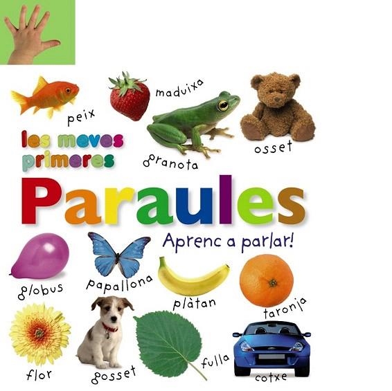 MEVES PRIMERES PARAULES. APRENC A PARLAR!, LES | 9788499066547 | VV. AA. | Llibreria La Gralla | Llibreria online de Granollers