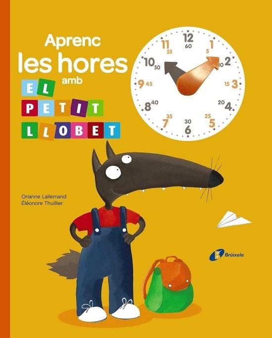 APRENC LES HORES AMB EL PETIT LLOBET | 9788499066417 | LALLEMAND, ORIANNE | Llibreria La Gralla | Llibreria online de Granollers