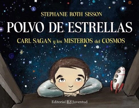 POLVO DE ESTRELLAS. CARL SAGAN Y LOS MISTERIOS DEL COSMOS | 9788426142467 | ROTH SISSON, STEPHANIE | Llibreria La Gralla | Llibreria online de Granollers