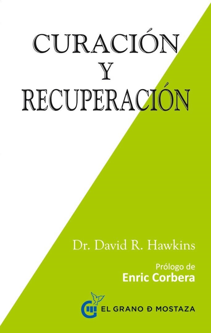 CURACIÓN Y RECUPERACIÓN | 9788494414619 | R. HAWKINS, DAVID | Llibreria La Gralla | Librería online de Granollers