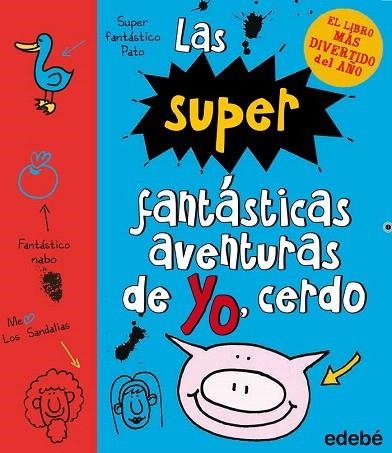 SUPER. FANTÁSTICAS AVENTURAS DE YO CERDO | 9788468323985 | Llibreria La Gralla | Llibreria online de Granollers