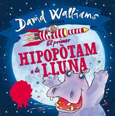 PRIMER HIPOPÒTAM A LA LLUNA, EL | 9788448845346 | ROSS,TONY/WALLIAMS,DAVID | Llibreria La Gralla | Llibreria online de Granollers