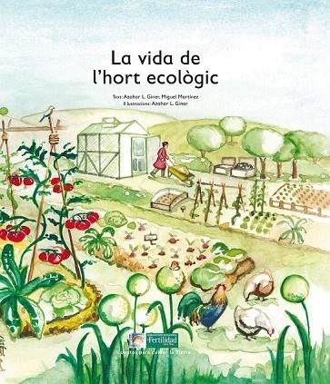 VIDA DE L'HORT ECOLÒGIC, LA  | 9788494369339 | LÓPEZ DE LOS MONTEROS GINER, AZAHAR/MARTÍNEZ, MIGUEL | Llibreria La Gralla | Llibreria online de Granollers