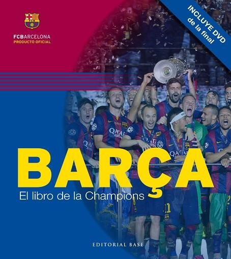 BARÇA. EL LIBRO DE LA CHAMPIONS ( INCLUYE DVD DE LA FINAL DE BERLIN ) | 9788415706618 | Llibreria La Gralla | Llibreria online de Granollers