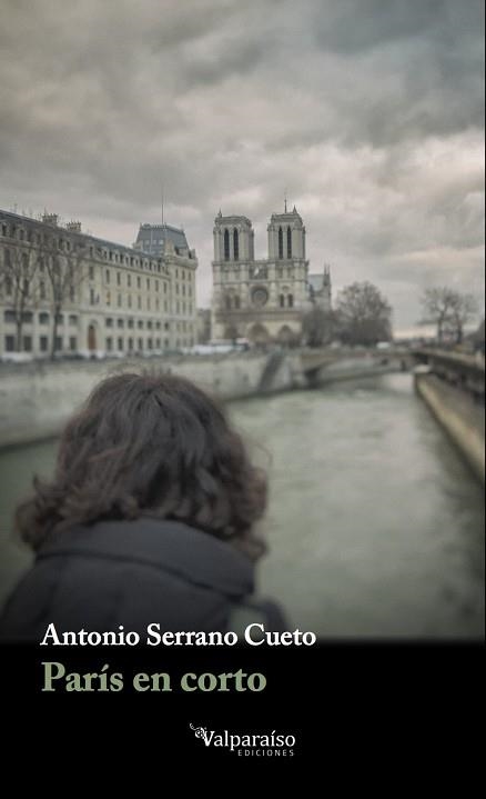 PARIS EN CORTO | 9788416560011 | SERRANO CUETO, ANTONIO | Llibreria La Gralla | Llibreria online de Granollers