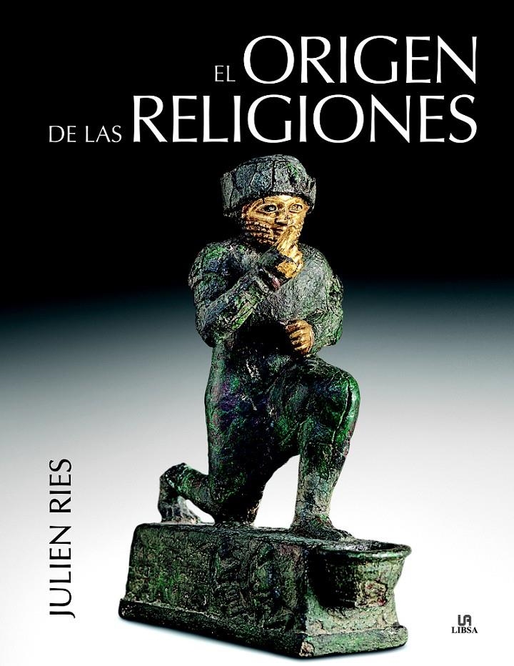 ORIGEN DE LAS RELIGIONES. EL | 9788466231961 | RIES, JULIEN | Llibreria La Gralla | Llibreria online de Granollers