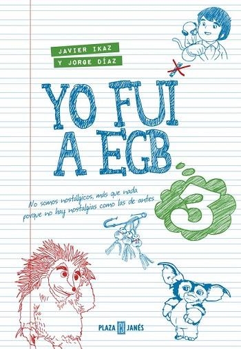 YO FUI A EGB 3 | 9788401015885 | DÍAZ, JORGE /IKAZ, JAVIER | Llibreria La Gralla | Llibreria online de Granollers