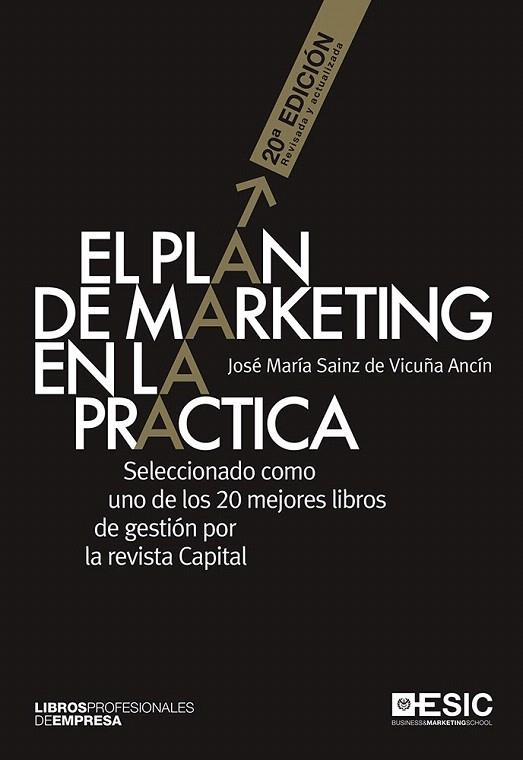 PLAN DE MARKETING EN LA PRACTICA, EL | 9788416462551 | SAINZ DE VICUÑA ANCIN, JOSE MARIA | Llibreria La Gralla | Librería online de Granollers