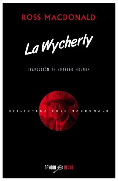 WYCHERLY, LA | 9788416259335 | MACDONALD, ROSS | Llibreria La Gralla | Llibreria online de Granollers