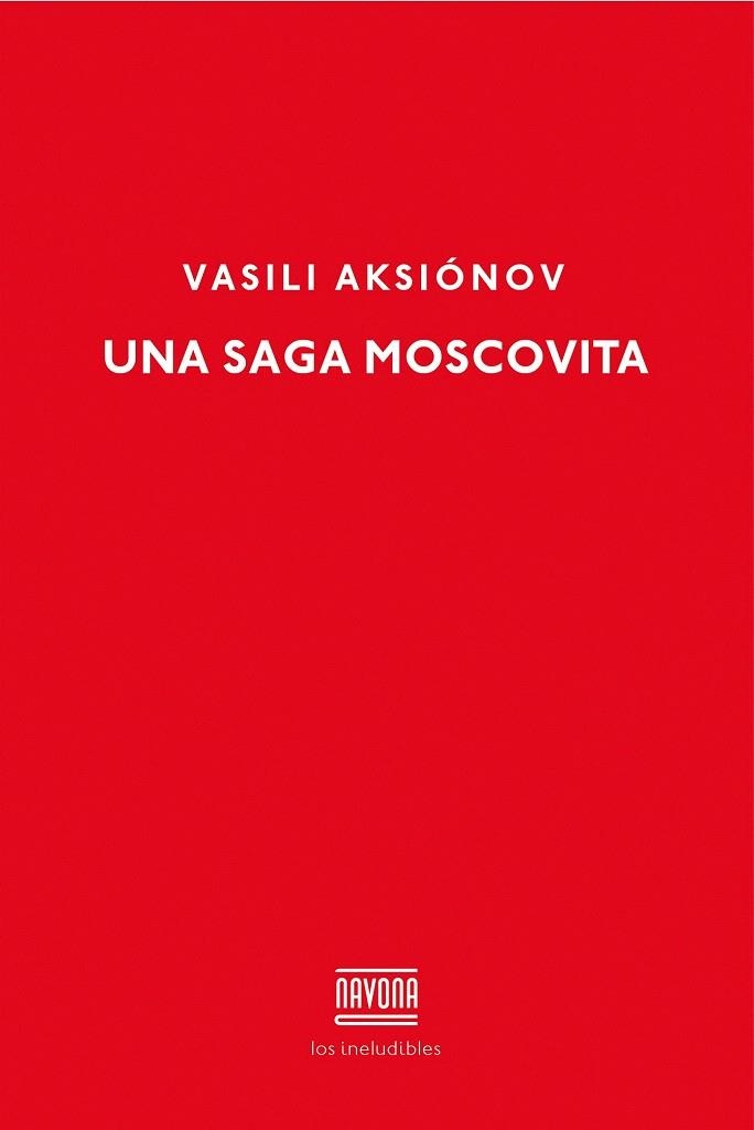 UNA SAGA MOSCOVITA | 9788416259311 | AKSIONOV, VASILI | Llibreria La Gralla | Llibreria online de Granollers