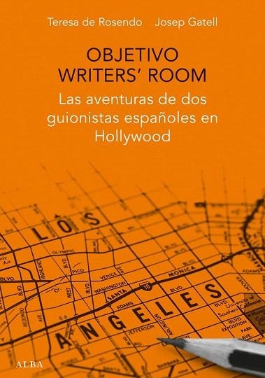 OBJETIVO WRITER'S ROOM | 9788490651599 | ROSENDO KLECKER, TERESA DE / GATELL CASTRO, JOSEP | Llibreria La Gralla | Llibreria online de Granollers