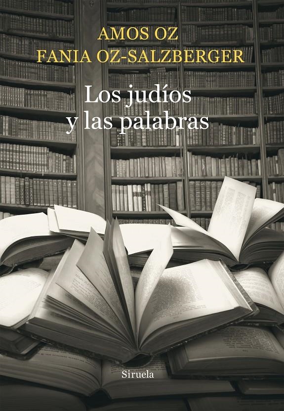 JUDÍOS Y LAS PALABRAS, LOS | 9788416465026 | OZ, AMOS/OZ-SALZBERGER, FANIA | Llibreria La Gralla | Llibreria online de Granollers