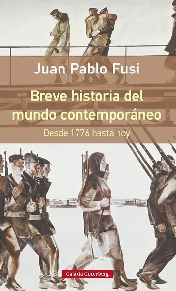 BREVE HISTORIA DEL MUNDO CONTEMPORÁNEO. DESDE 1776 HASTA HOY (RÚSTICA) | 9788416252510 | FUSI, JUAN PABLO | Llibreria La Gralla | Llibreria online de Granollers