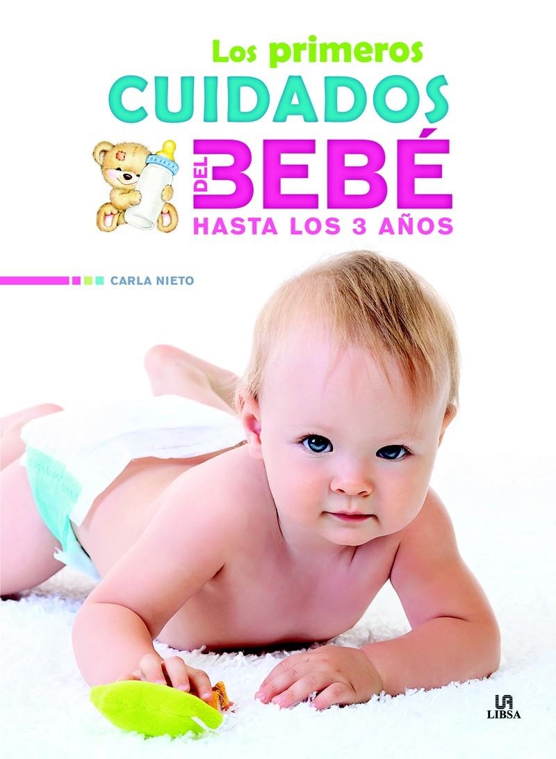 PRIMEROS CUIDADOS DEL BEBÉ HASTA LOS 3 AÑOS, LOS | 9788466231152 | NIETO MARTÍNEZ, CARLA | Llibreria La Gralla | Llibreria online de Granollers