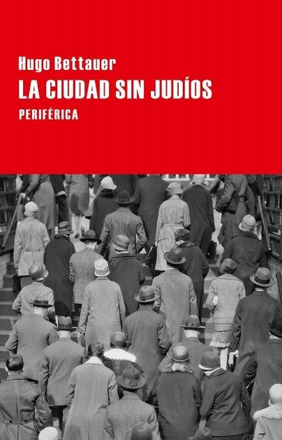 CIUDAD SIN JUDÍOS, LA | 9788416291236 | BETTAUER, HUGO | Llibreria La Gralla | Llibreria online de Granollers