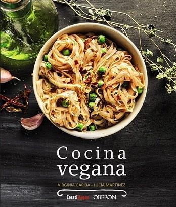 COCINA VEGANA | 9788441537620 | GARCÍA, VIRGINIA/MARTÍNEZ ARGÜELLES, LUCÍA | Llibreria La Gralla | Llibreria online de Granollers