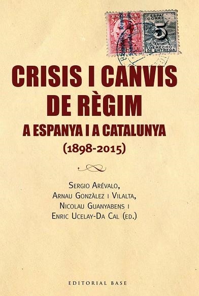 CRISIS I CANVIS DE RÈGIM A ESPANYA I A CATALUNYA | 9788416166688 | VV.AA | Llibreria La Gralla | Llibreria online de Granollers