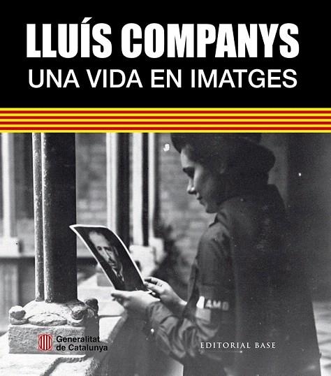 LLUÍS COMPANYS. UNA VIDA EN IMATGES | 9788416166756 | VV.AA | Llibreria La Gralla | Llibreria online de Granollers