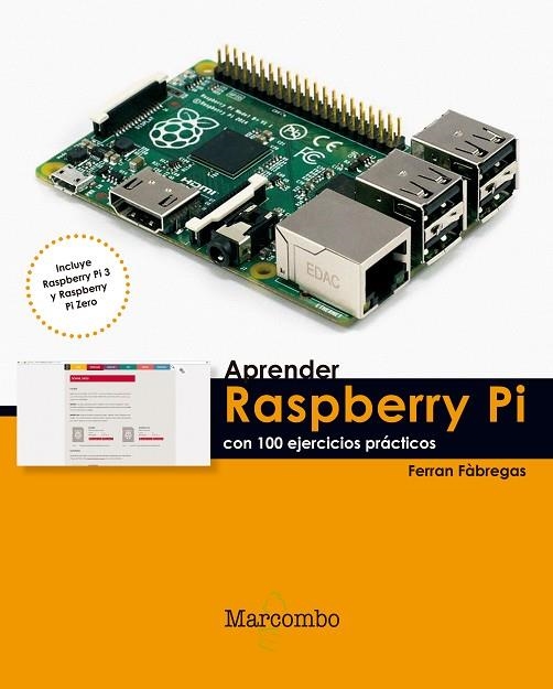 APRENDER RASPBERRY PI CON 100 EJERCICIOS PRÁCTICOS | 9788426722539 | FÀBREGAS, FERRAN | Llibreria La Gralla | Llibreria online de Granollers