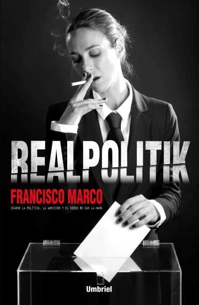 REALPOLITIK | 9788492915781 | MARCO, FRANCISCO | Llibreria La Gralla | Llibreria online de Granollers