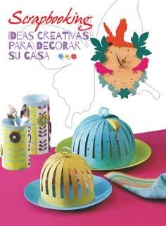 SCRAPBOOKING. IDEAS CREATIVAS PARA DECORAR SU CASA | 9788416279364 | AAVV | Llibreria La Gralla | Llibreria online de Granollers