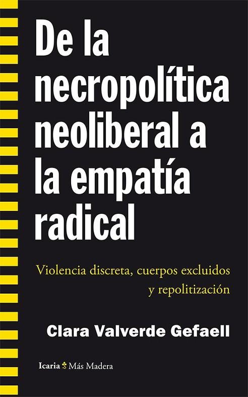 DE LA NECROPOLITICA NEOLIBERAL A LA EMPATÍA RADICAL | 9788498886825 | VALVERDE GEFAELL, CLARA | Llibreria La Gralla | Llibreria online de Granollers