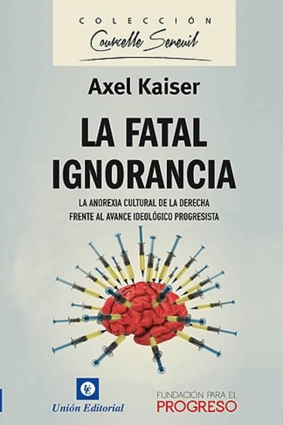 FATAL IGNORANCIA, LA | 9788472096448 | KAISER, AXEL | Llibreria La Gralla | Llibreria online de Granollers