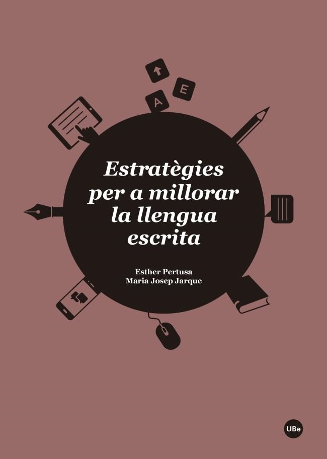 ESTRATÈGIES PER A MILLORAR LA LLENGUA ESCRITA | 9788447542482 | PERTUSA VENTEO, ESTHER/JARQUE MOYANO, MARIA JOSEP | Llibreria La Gralla | Llibreria online de Granollers