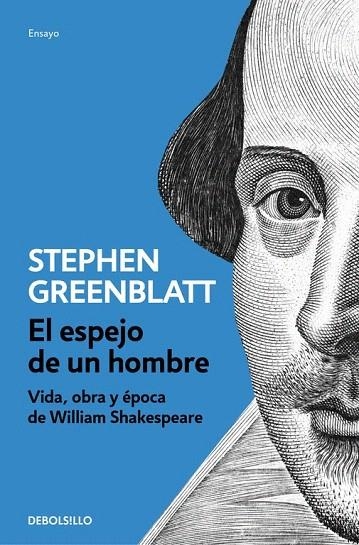 ESPEJO DE UN HOMBRE, EL (VIDA OBRA Y ÉPOCA DE WILLIAM SHAKESPEARE) | 9788466329255 | GREENBLATT, STEPHEN | Llibreria La Gralla | Llibreria online de Granollers