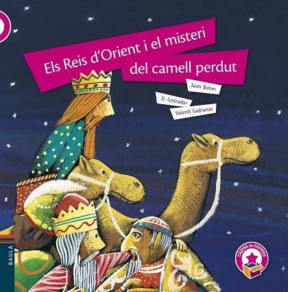 REIS D'ORIENT I EL MISTERI DEL CAMELL PERDUT, ELS - RÚSTICA | 9788447930470 | BOHER FRIGOLA, JOAN | Llibreria La Gralla | Llibreria online de Granollers