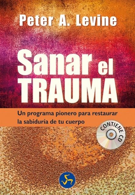 SANAR EL TRAUMA | 9788495973931 | LEVINE, PETER A. | Llibreria La Gralla | Llibreria online de Granollers