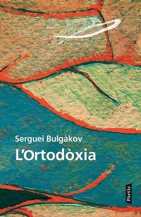 ORTODÒXIA, L' | 9788498093520 | BULGÀKOV, SERGUEI | Llibreria La Gralla | Llibreria online de Granollers