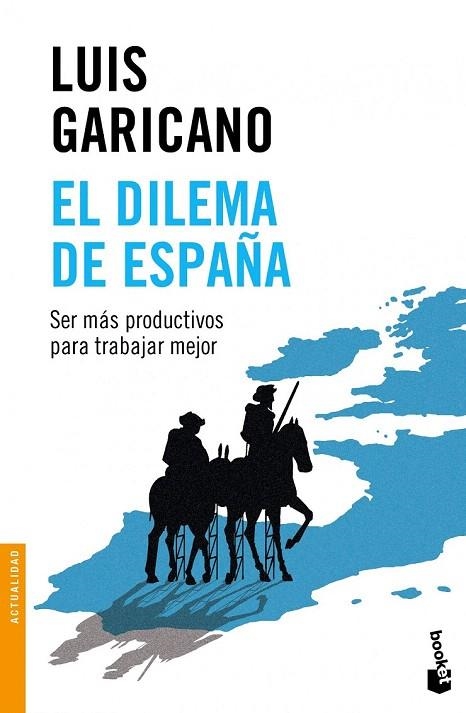 DILEMA DE ESPAÑA, EL (BOLSILLO) | 9788499424729 | GARICANO, LUIS | Llibreria La Gralla | Llibreria online de Granollers