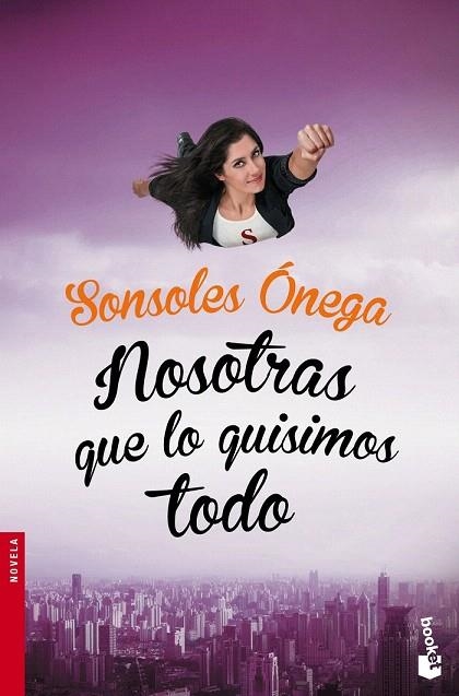 NOSOTRAS QUE LO QUISIMOS TODO (BOLSILLO) | 9788408149644 | ÓNEGA, SONSOLES | Llibreria La Gralla | Llibreria online de Granollers