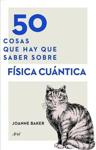 50 COSAS QUE HAY QUE SABER SOBRE FÍSICA CUÁNTICA | 9788434423145 | BAKER, JOANNE  | Llibreria La Gralla | Llibreria online de Granollers